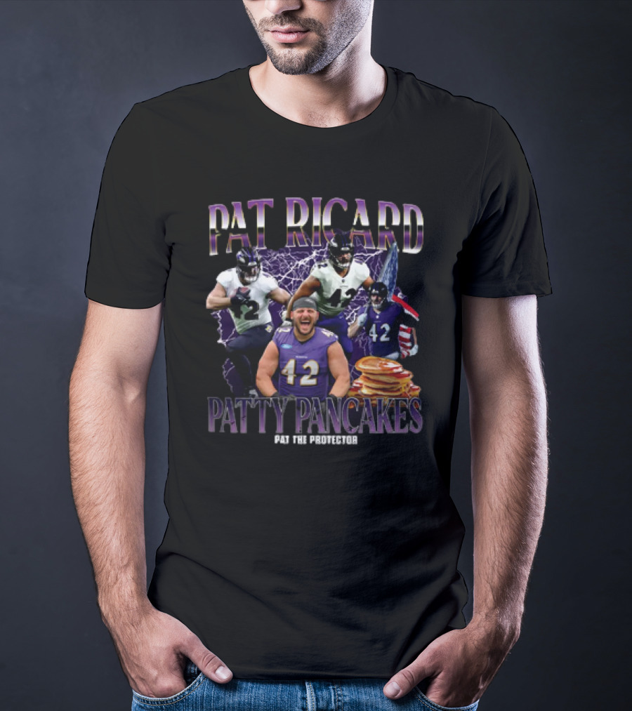 Pat Ricard Patty Pancakes Pat The Protector Ravens Football T-Shirt