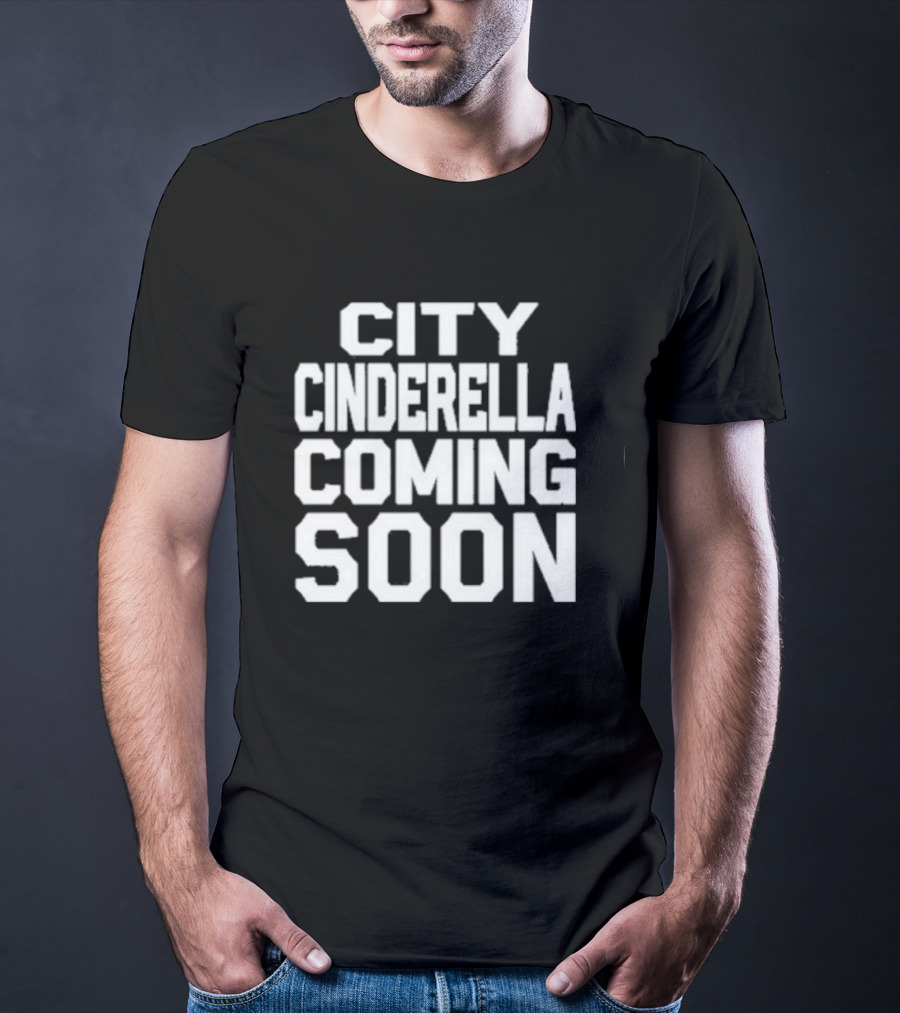 City Cinderella Coming Soon Urban Fashion Release T-Shirt