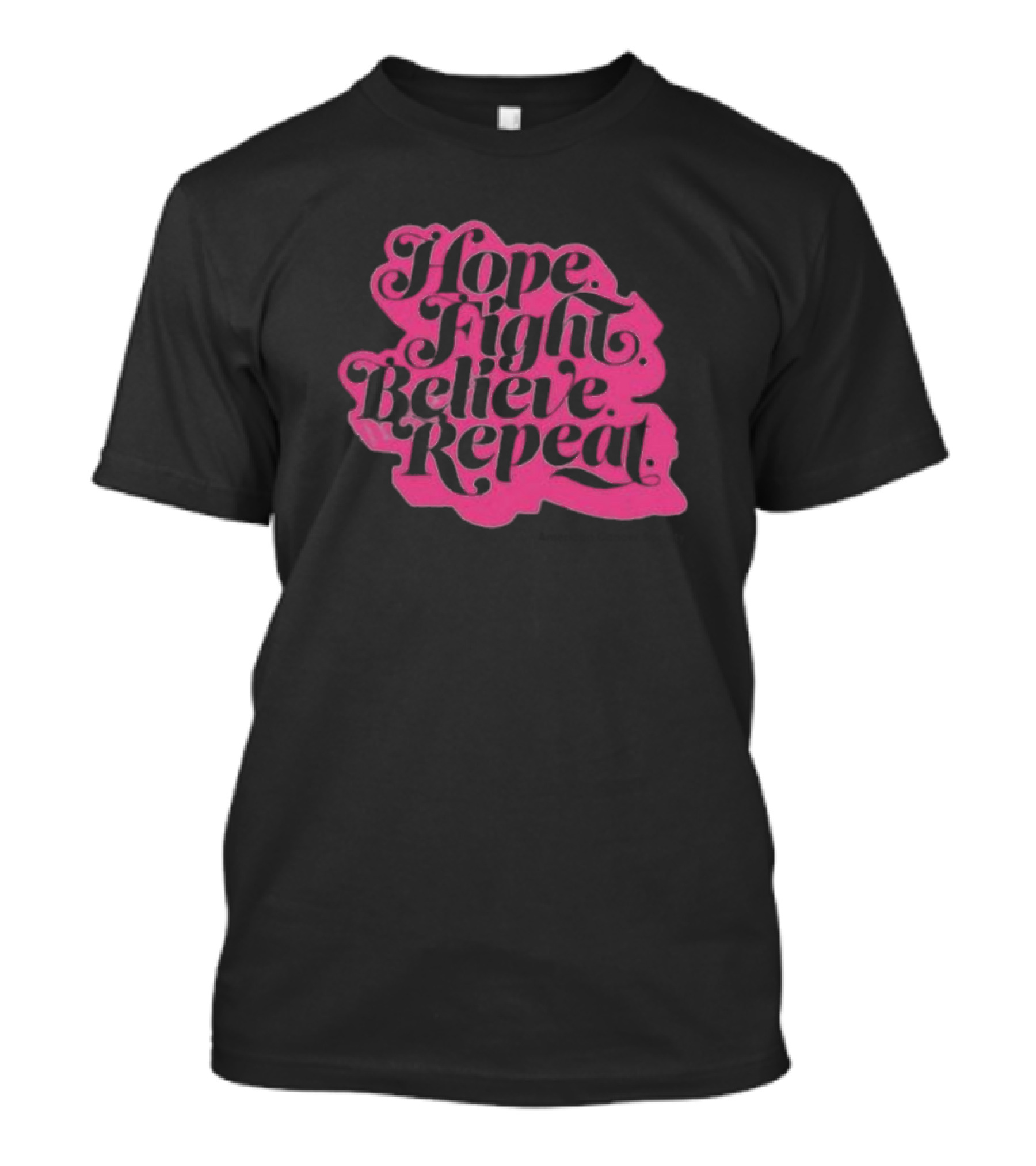 Hope Fight Believe Repeat T-Shirt