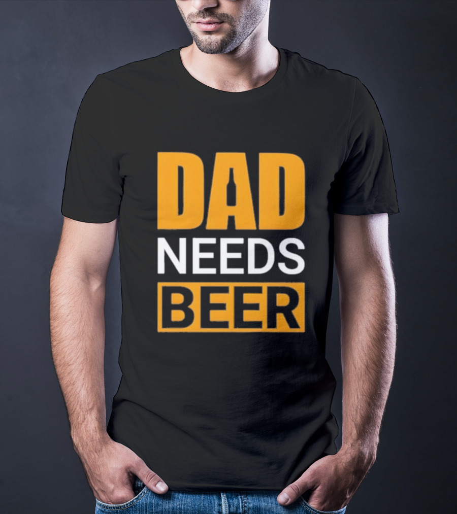 DAD NEEDS BEER Iconic Classic T-Shirt