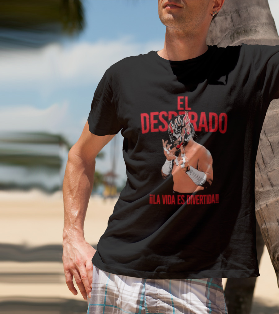 El Desperado Masked Wrestler La Vida Es Divertida T-Shirt