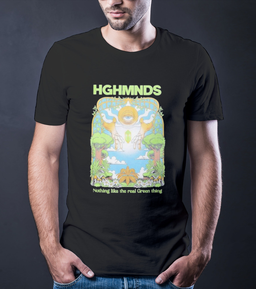 HGHMNDS Nothing Like The Real Green Thing Eye And Hands Above Nature Scene T-Shirt