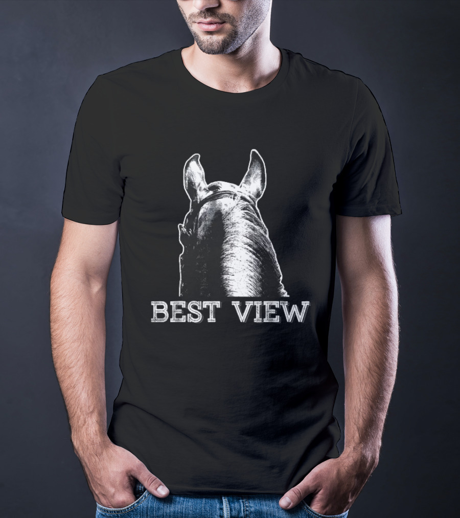 Best View Horse Riding Equestrian Perspective T-Shirt