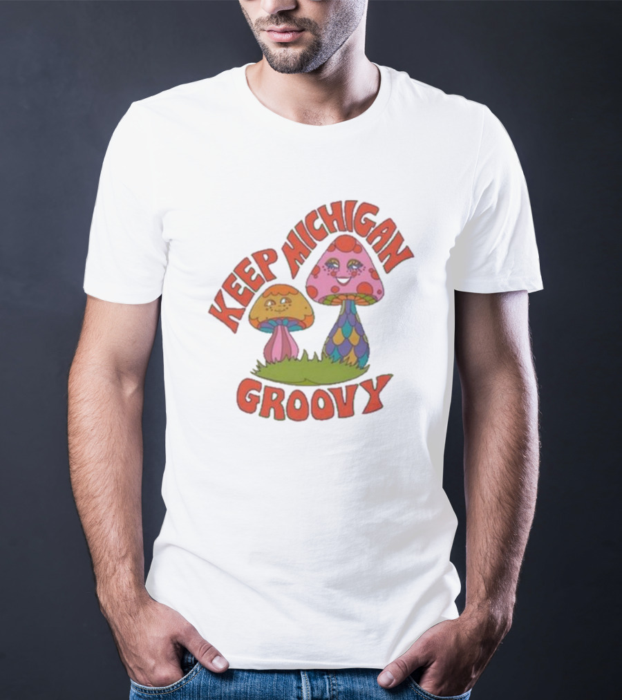 Keep Michigan Groovy With Colorful Psychedelic Mushrooms T-Shirt