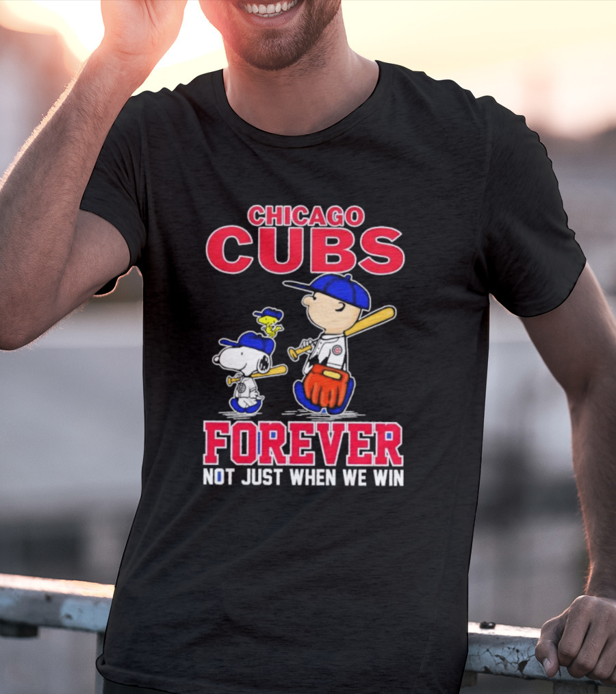 Chicago Cubs Forever With Snoopy And Peanuts Not Just When We Win T-Shirt