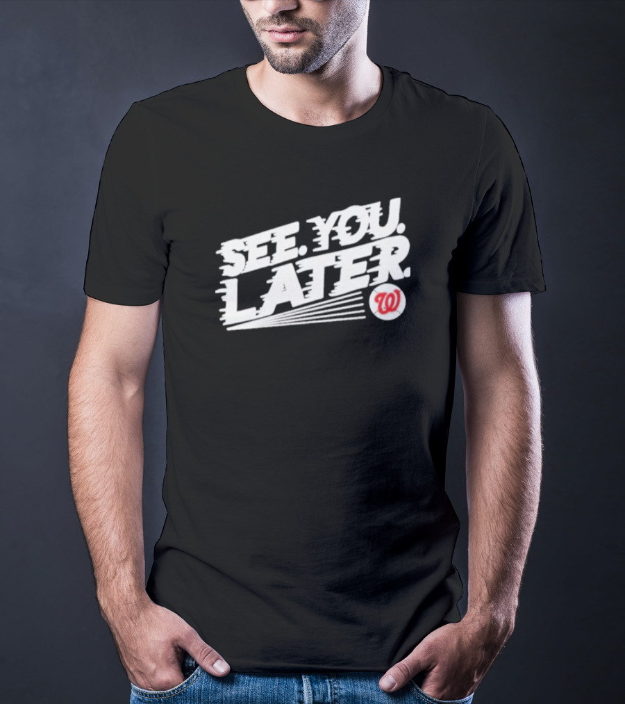 See You Later Washington Nationals Iconic T-Shirt