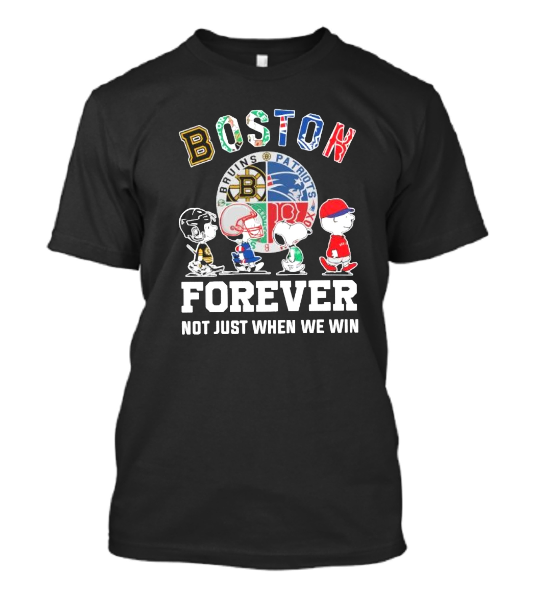 Boston Bruins Patriots Boston Forever Not Just When We Win Peanuts Characters T-Shirt