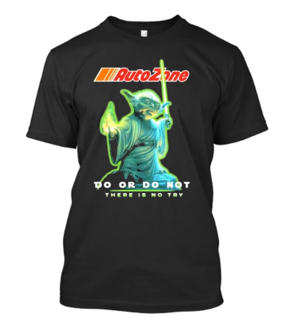 AutoZone Yoda Do Or Do Not There Is No Try Star Wars T-Shirt