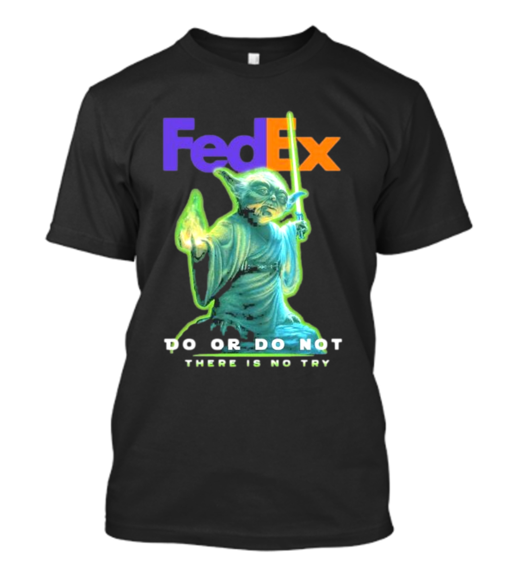 FedEx Yoda Star Wars Do Or Do Not There Is No Try T-Shirt