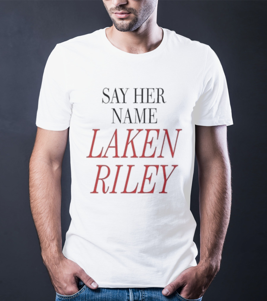 Say Her Name Laken Riley T-Shirt
