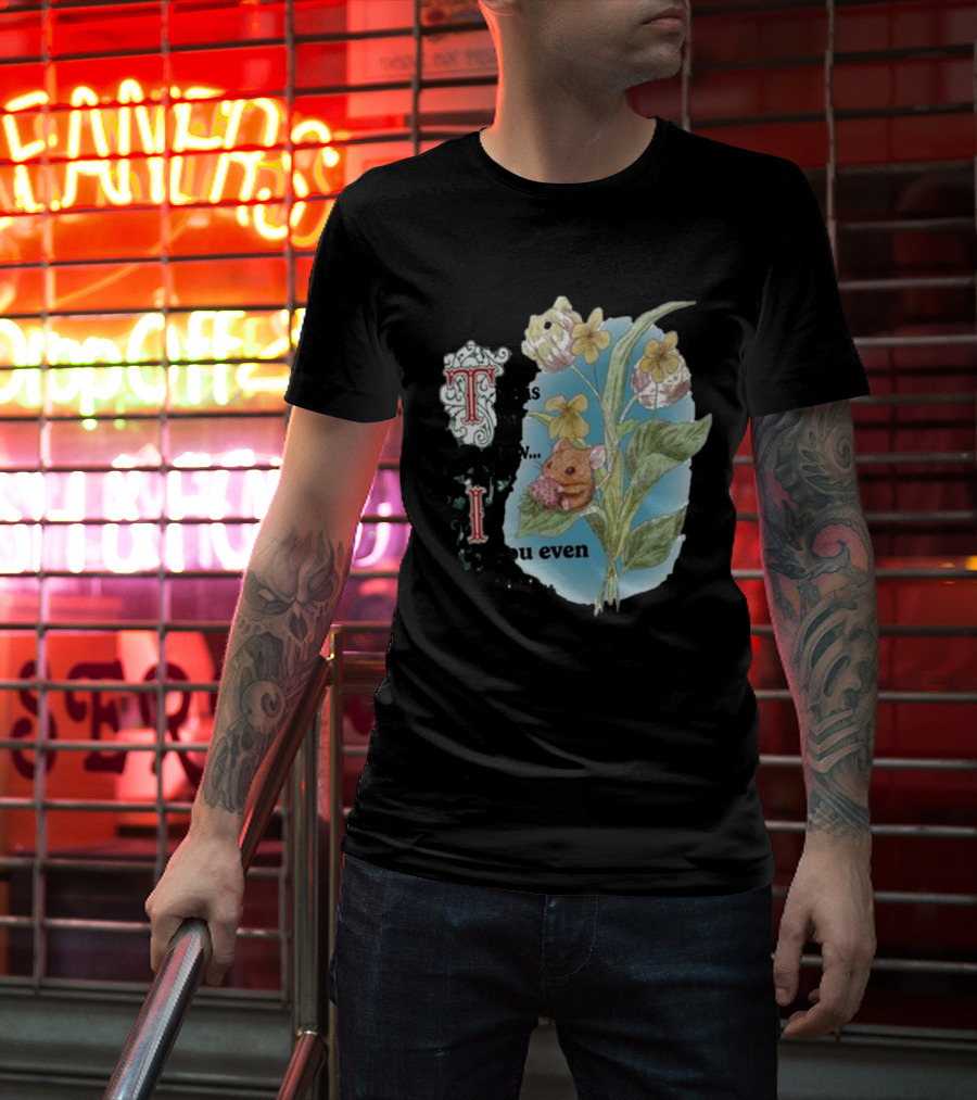 This Is Me Btw If You Even Care Vintage Floral Mouse T-Shirt