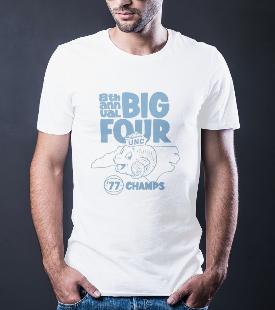 8th Annual Big Four UNC '77 Champs Tar Heels T-Shirt