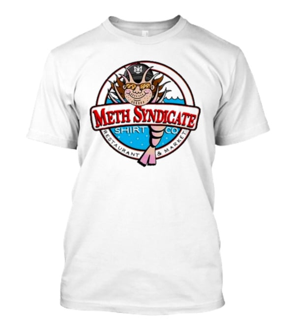 Meth Syndicate Restaurant Market Shirt Co T-Shirt