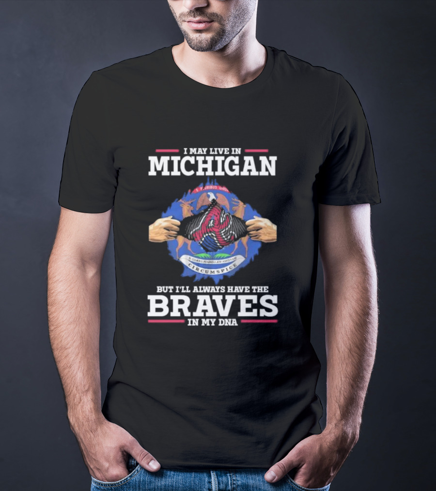 Michigan Resident Loyal To Atlanta Braves DNA Connection T-Shirt
