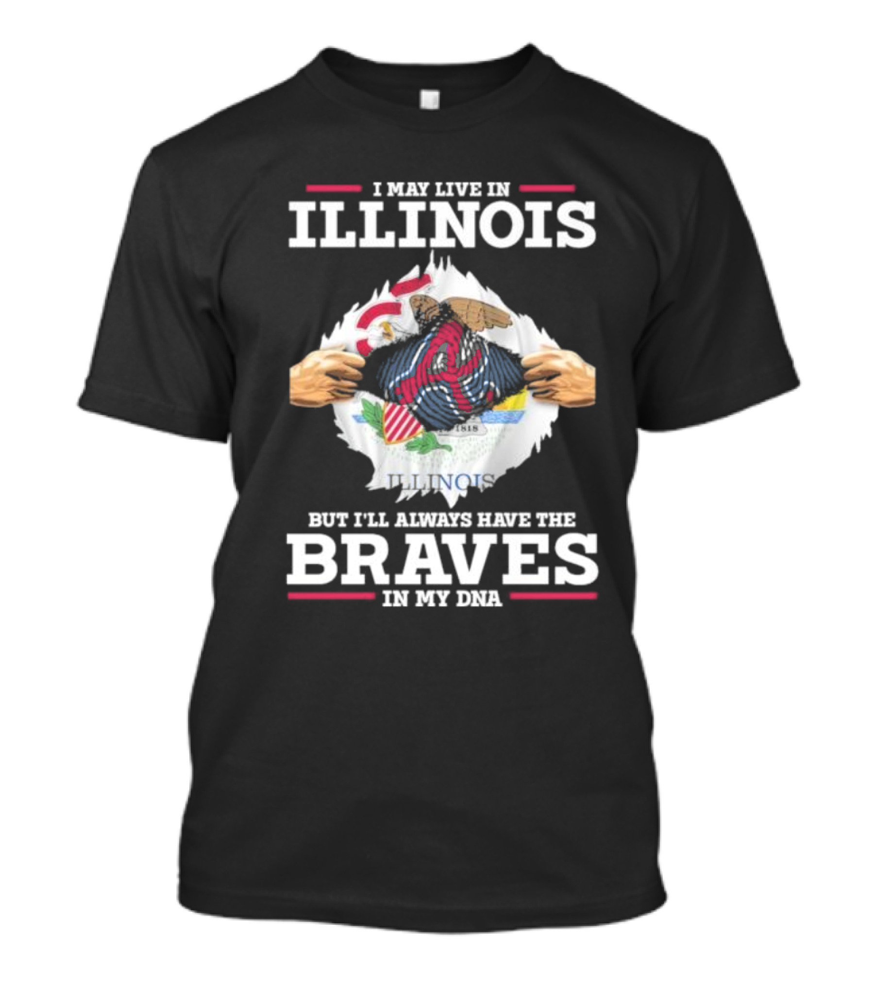I May Live In Illinois But I'll Always Have The Braves In My Dna T-Shirt