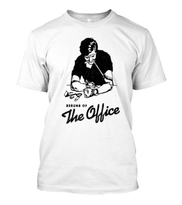 Reruns Of The Office Dark Humor T-Shirt