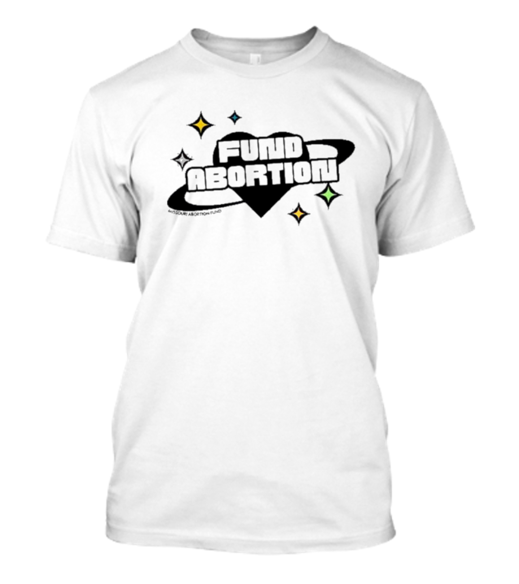 Fund Abortion Black Heart And Colored Stars T-Shirt