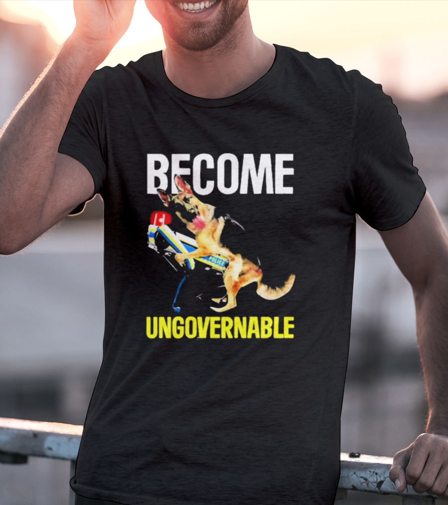 Become Ungovernable Police Dog Challenge T-Shirt