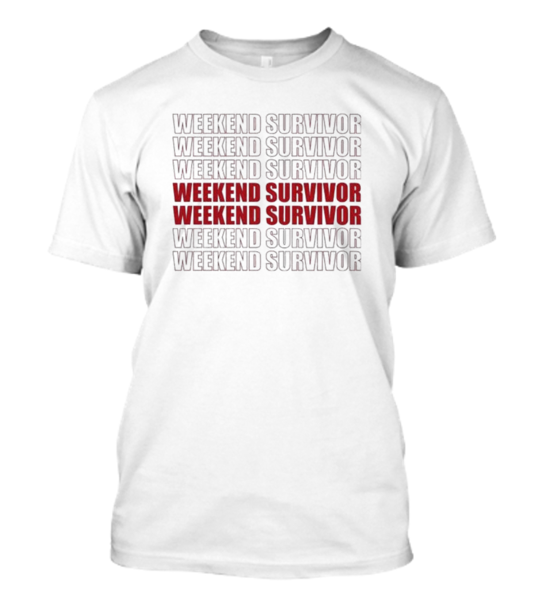 Weekend Survivor Bold Repeated Text T-Shirt