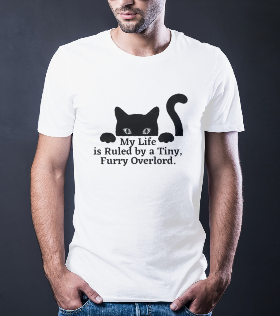 Black Cat My Life Is Ruled By A Tiny Furry Overlord T-Shirt