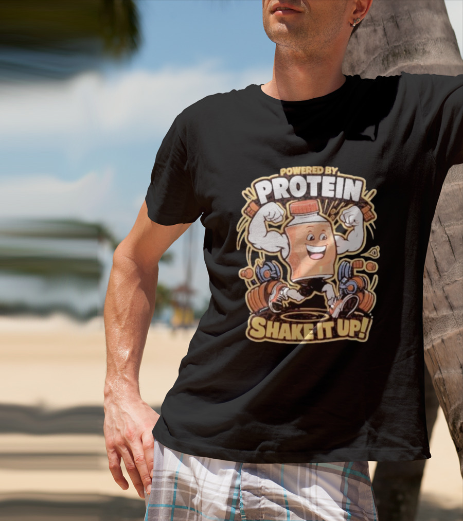 Powered By Protein Shake It Up Flexing Cartoon Bottle With Weights T-Shirt
