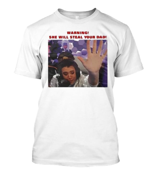 Warning She Will Steal Your Dad Raised Hand Microphone Scene T-Shirt