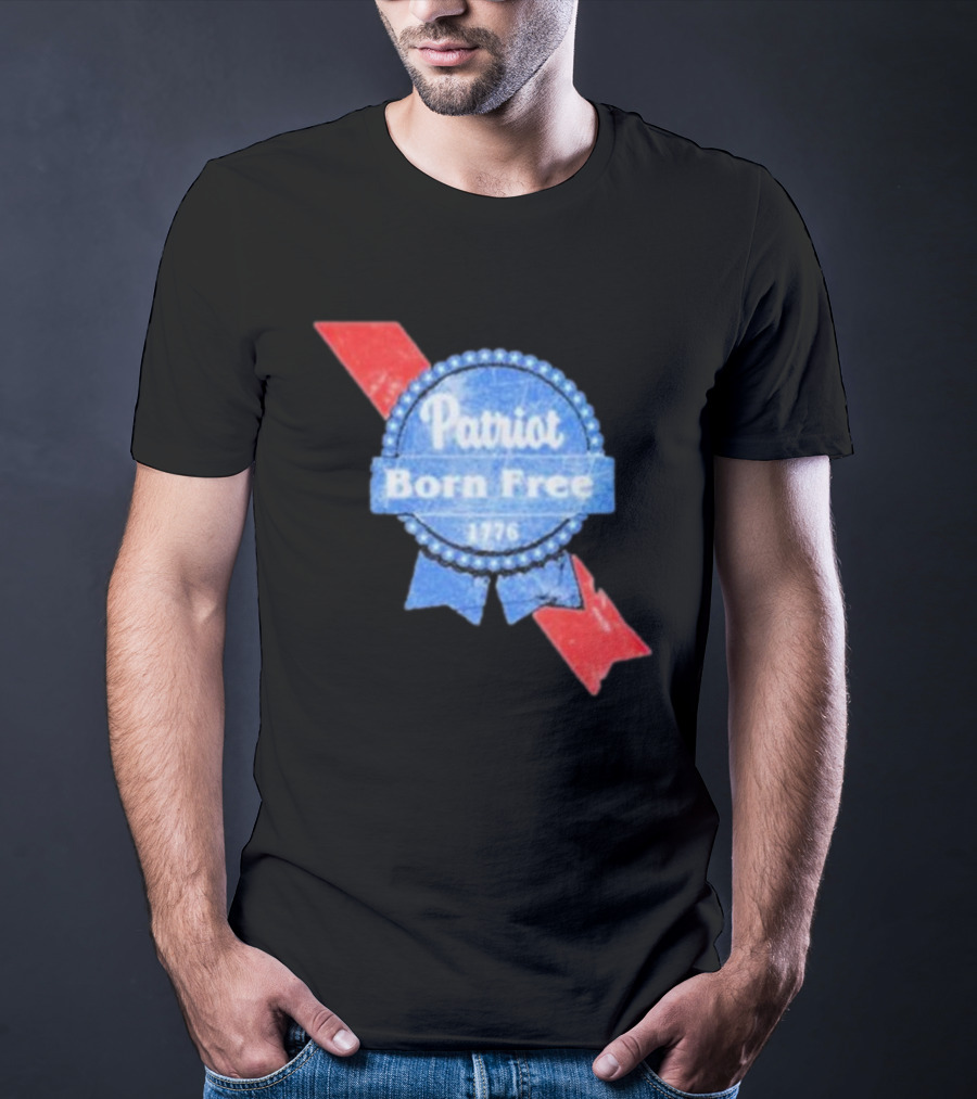 Patriot Born Free 1776 Badge With Red White Blue Ribbon Motif T-Shirt