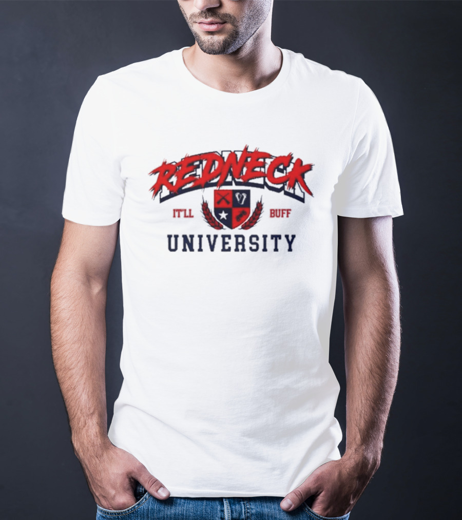 Redneck University It'll Buff Crest T-Shirt