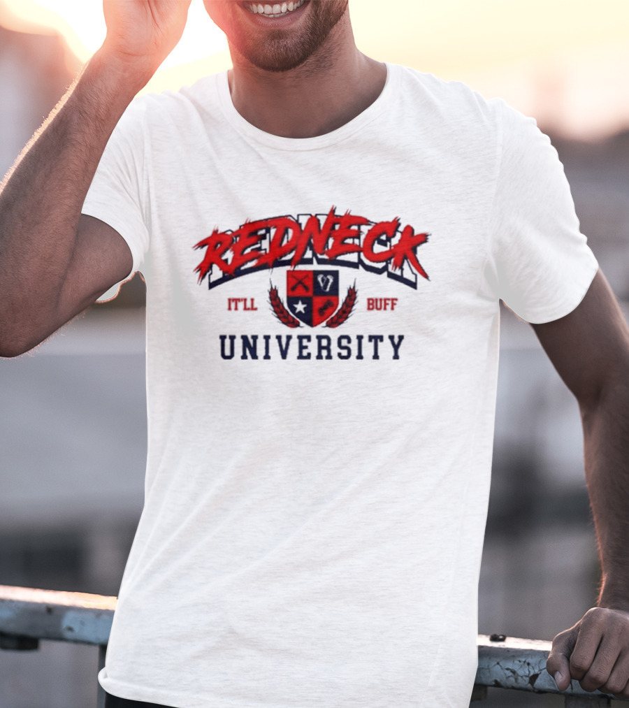Redneck University It'll Buff Crest T-Shirt