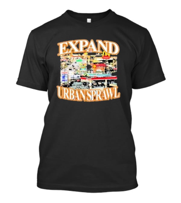Barely Legal Expand Urban Sprawl McDonald's Fast Food Chain Iconic Neon Signs T-Shirt