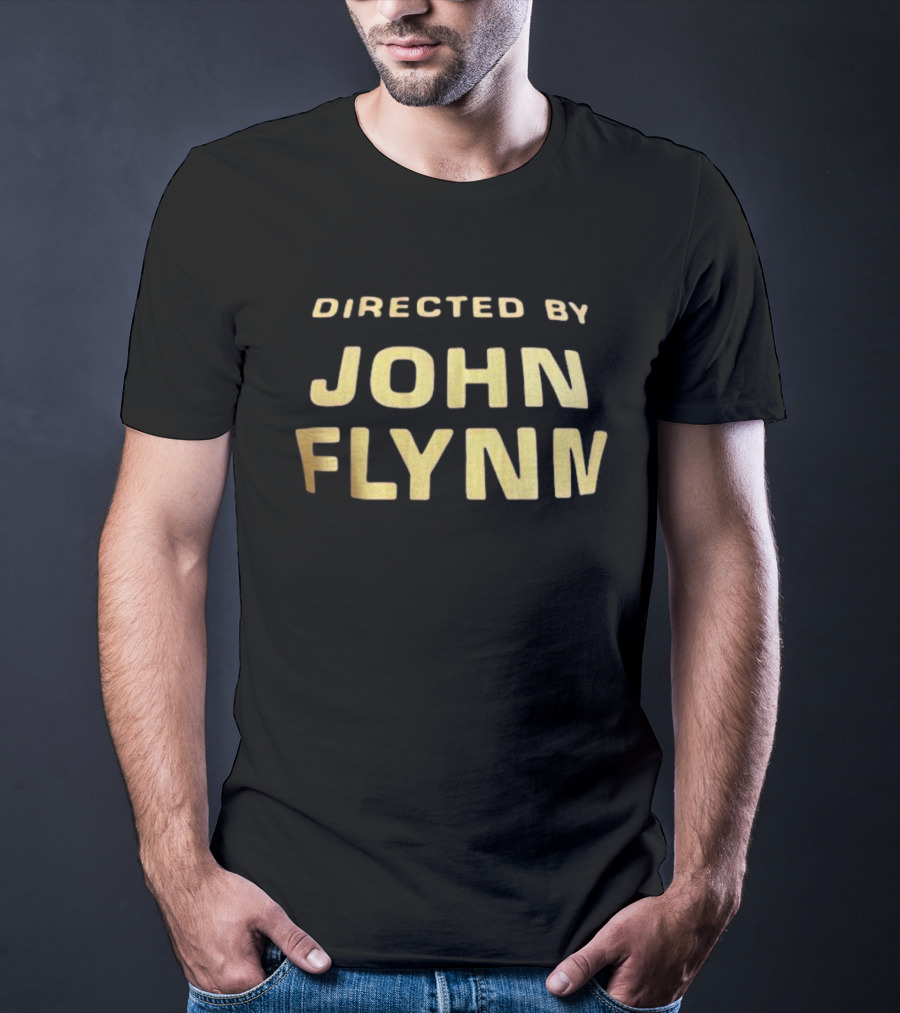 Directed By John Flynn T-Shirt