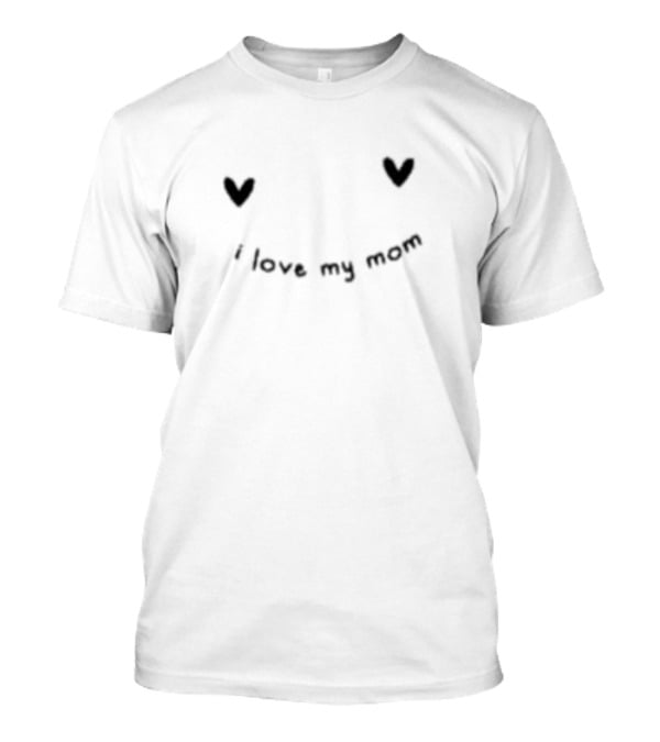 I Love My Mom Heart Smile Face T-Shirt