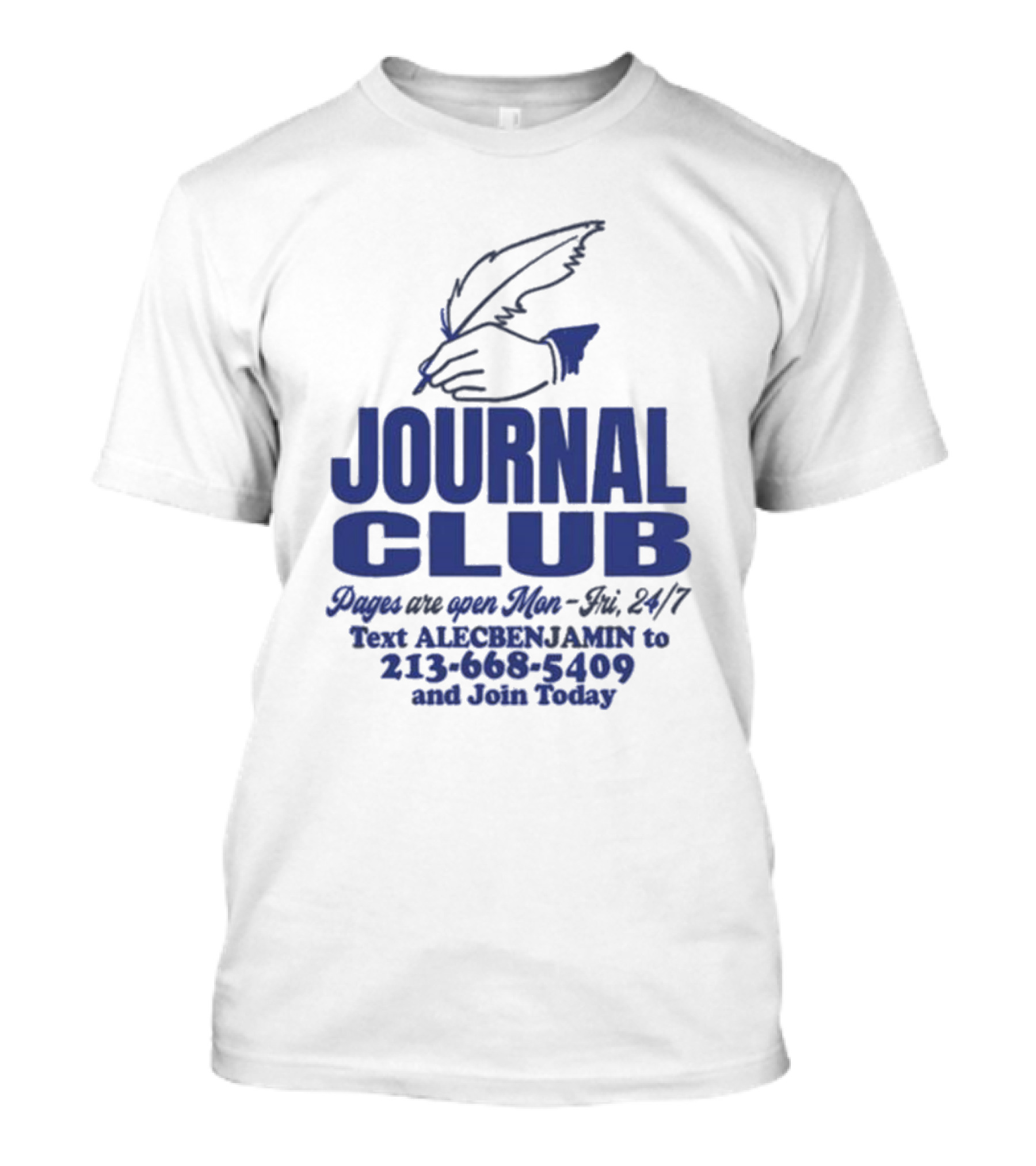 Alec Benjamin Journal Club Pages Are Open 24/7 Text To Join Today T-Shirt