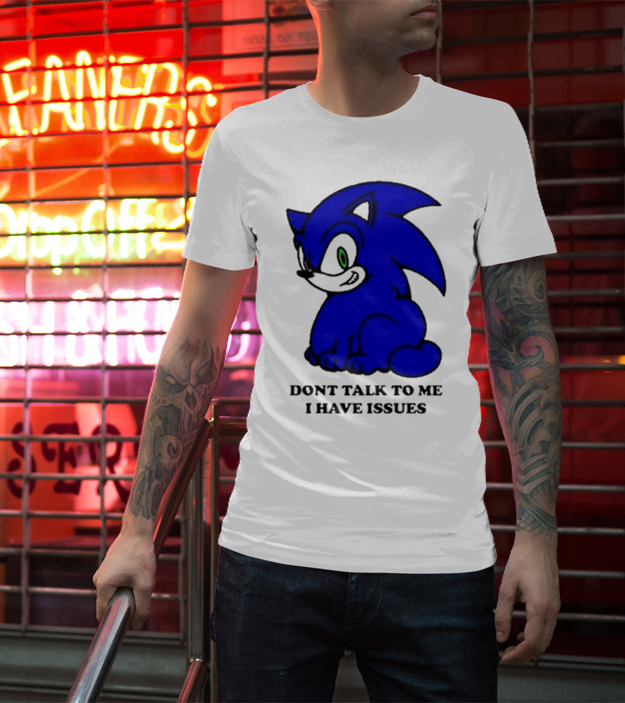 Dont Talk To Me I Have Issues Mamonoworld T-Shirt