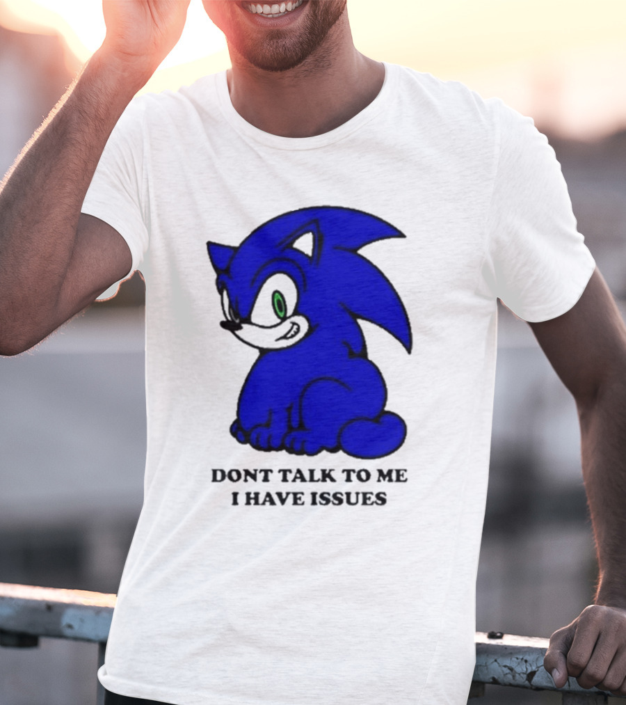 Dont Talk To Me I Have Issues Mamonoworld T-Shirt