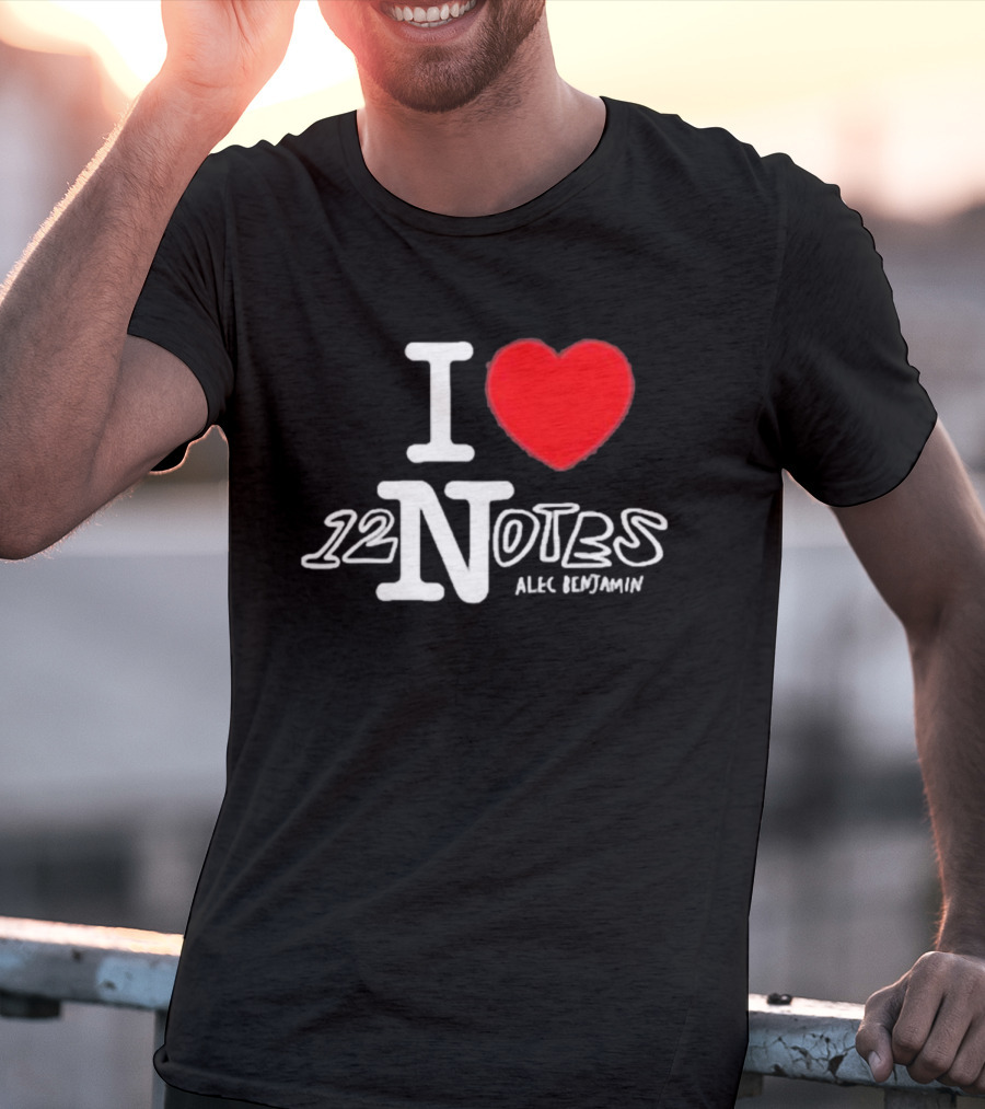 I Love 12 Notes Alec Benjamin T-Shirt