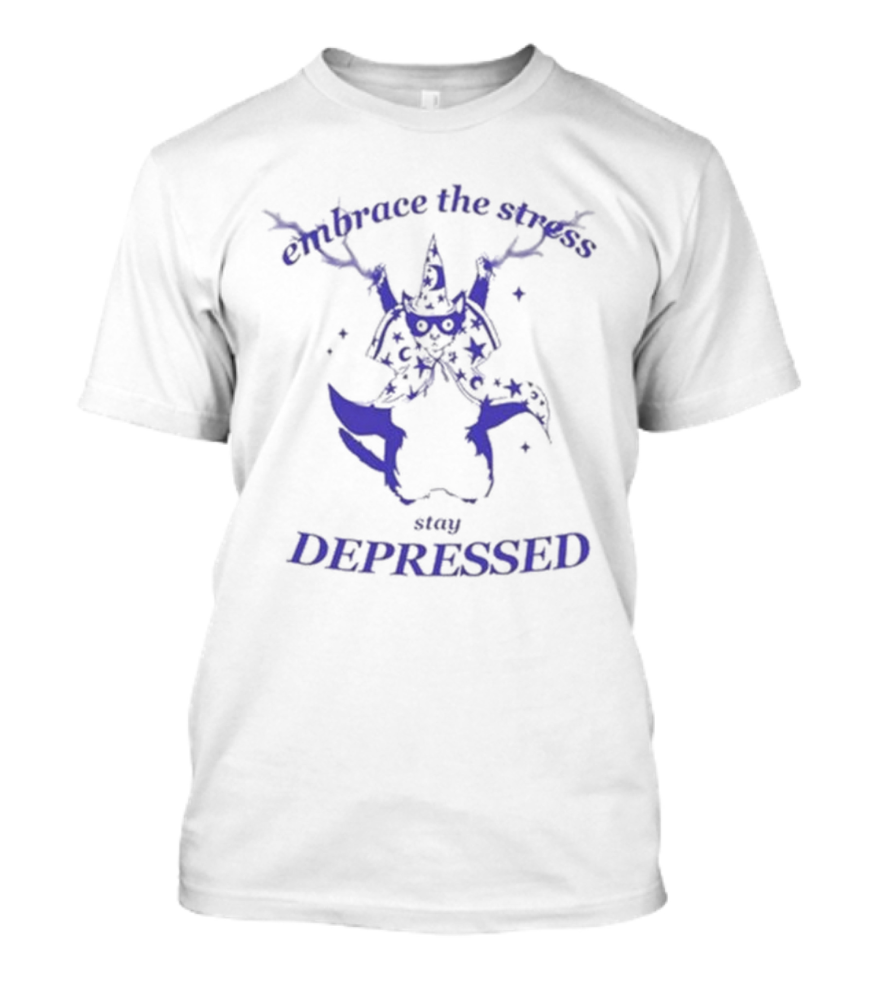 Embrace The Stress Stay Depressed Wizard Cat Stars Cloaked In Night T-Shirt