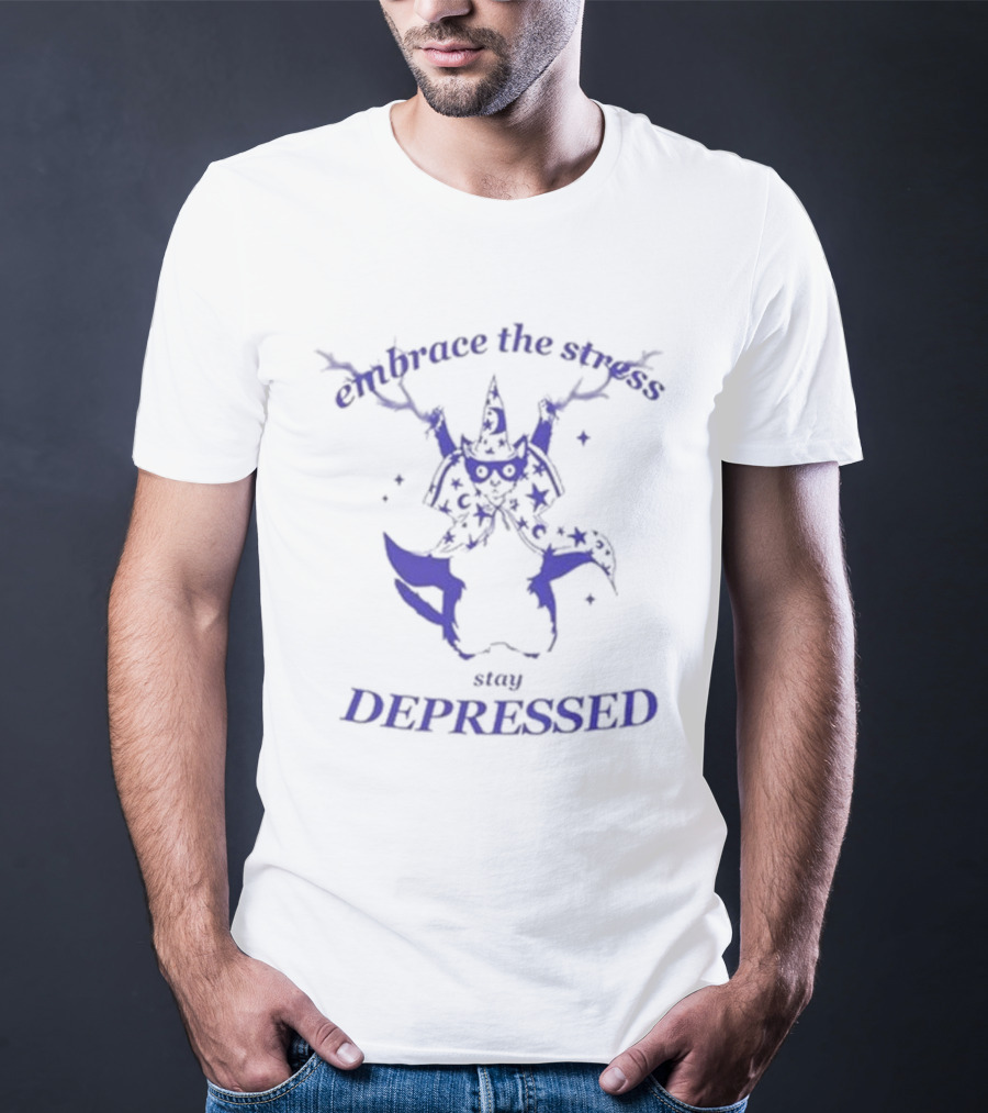 Embrace The Stress Stay Depressed Wizard Cat Stars Cloaked In Night T-Shirt