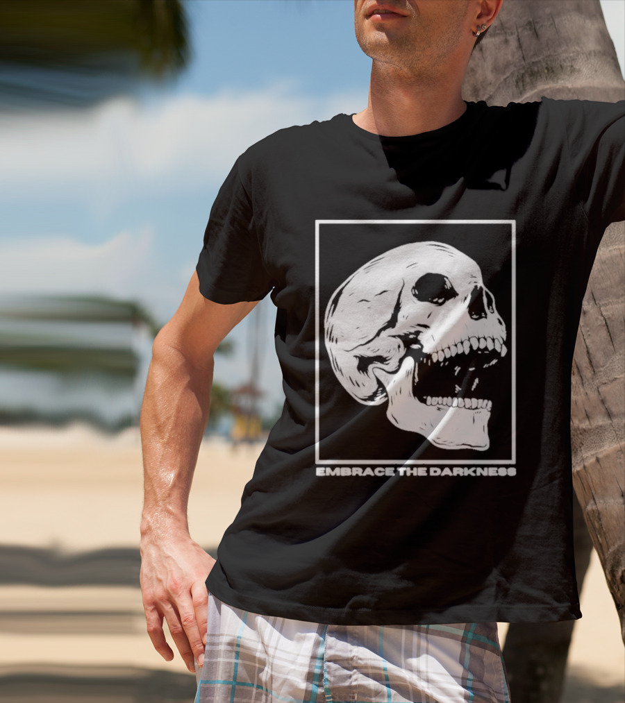 EMBRACE THE DARKNESS SKULL T-Shirt