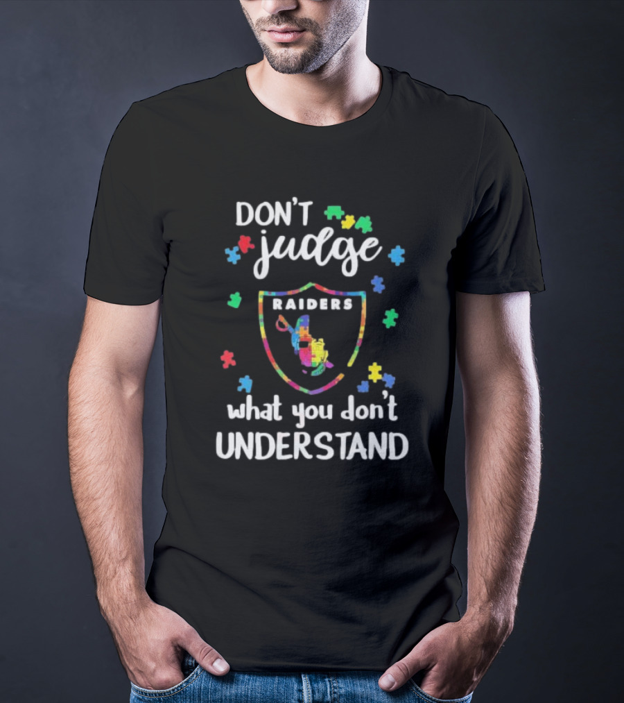 Las Vegas Raiders Don’t Judge What You Don’t Understand Autism Puzzle Shield T-Shirt