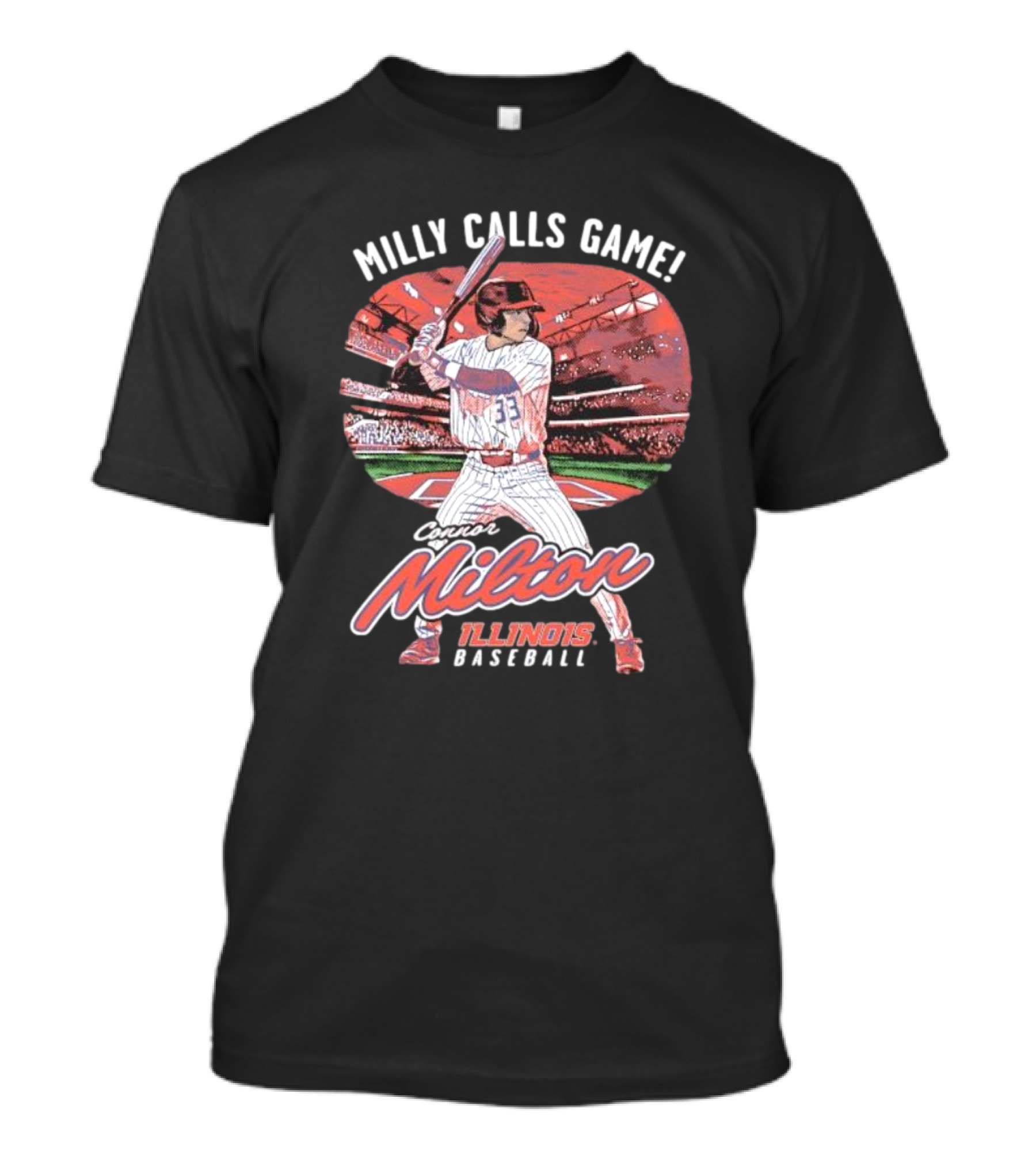 Milly Calls Game Connor Milton Illinois Baseball T-Shirt