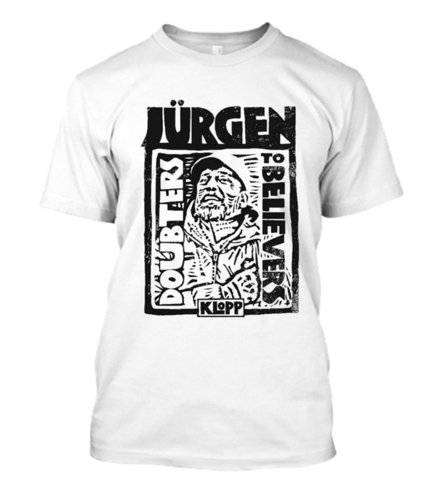 Jürgen Klopp Doubters To Believers Soccer Manager Transformation T-Shirt