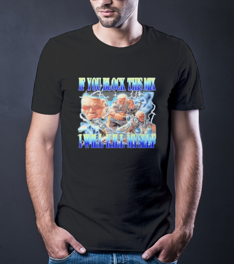 Raven Tekken If You Block This Mix I Will Kill Myself T-Shirt