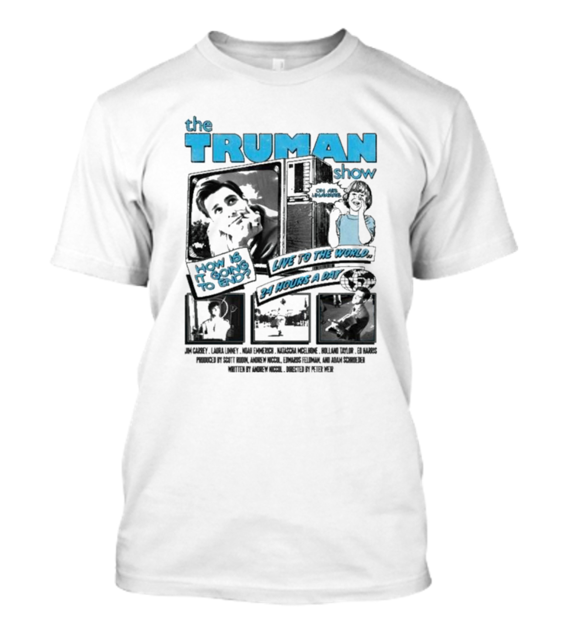 The Truman Show How Is It Going To End Live To The World 24 Hours A Day T-Shirt