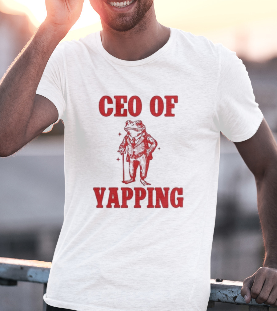 CEO Of Yapping Frog T-Shirt