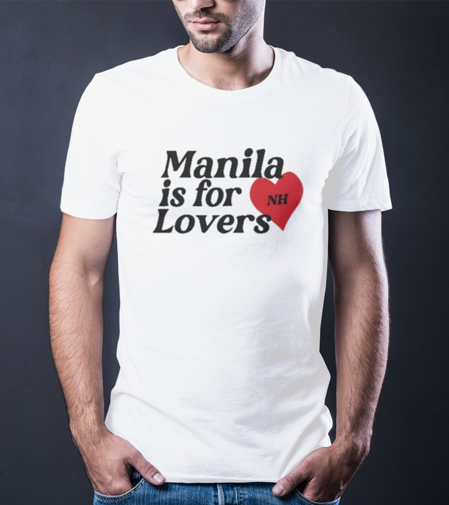 Manila Is For Lovers NH Niall Horan T-Shirt