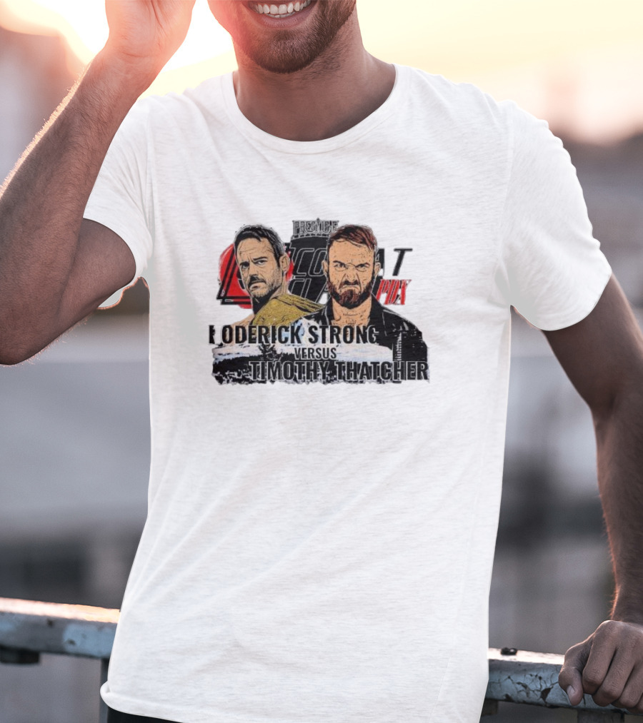 Prestige Combat PDX Roderick Strong Versus Timothy Thatcher T-Shirt