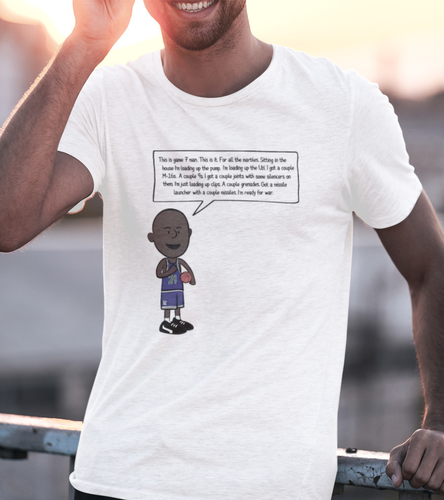 Game 7 Man For All The Marbles Ready For War Loading Up The Pump T-Shirt