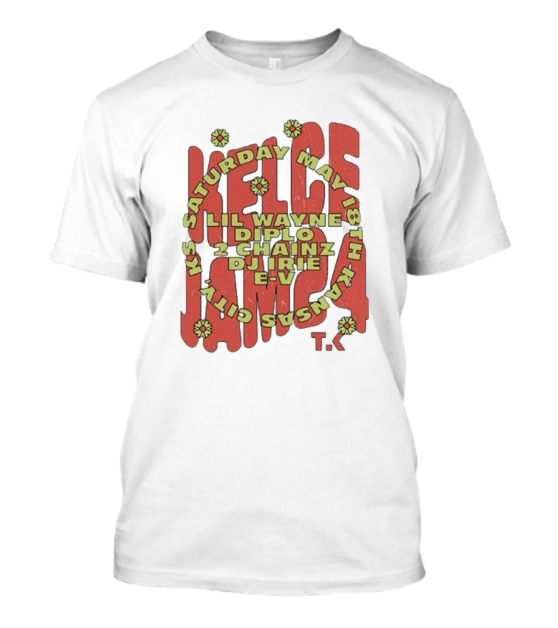 Saturday May 18th Kansas City Kelce Jam Lil Wayne Diplo 2 Chainz DJ Irie E-V Tk T-Shirt