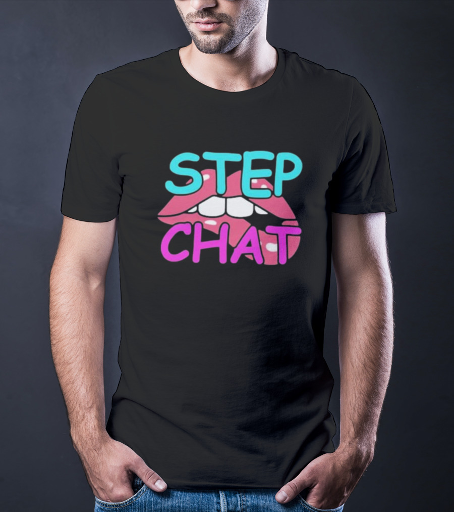 Step Chat Lips T-Shirt